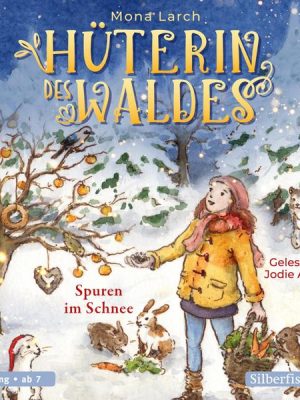 Hüterin des Waldes 4: Spuren im Schnee