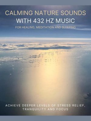 Calming Nature Sounds with 432 Hertz Music for Healing