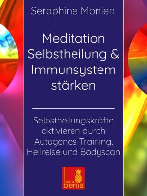 Meditation Selbstheilung & Immunsystem stärken