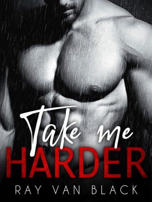 Take me harder: Dark Gay Romance