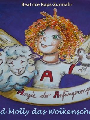 Angie der Anfängerengel und Molly das Wolkenschaf