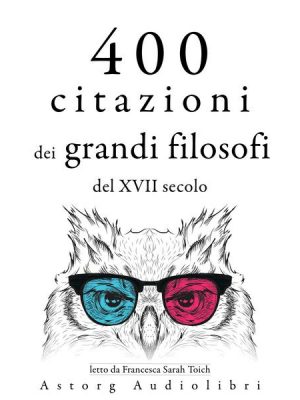 400 citazioni dei grandi filosofi del XVII secolo