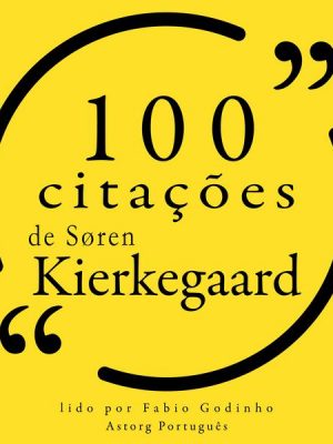 100 citações de Søren Kierkegaard