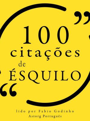 100 citações de Ésquilo