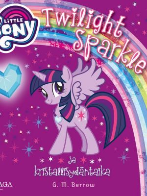 My Little Pony - Twilight Sparkle ja kristallisydäntaika