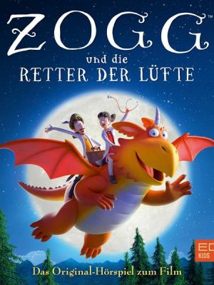 Zogg und die Retter der Lüfte (Das Original-Hörspiel zum Film)