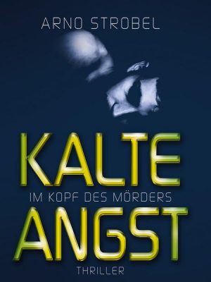 Im Kopf des Mörders. Kalte Angst