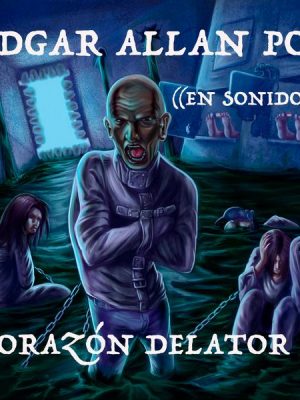 Edgar Allan Poe - Corazón Delator Episodio 2