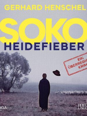 SoKo Heidefieber: Kriminalroman