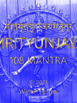 Mrityunjaya - 108 Mantras