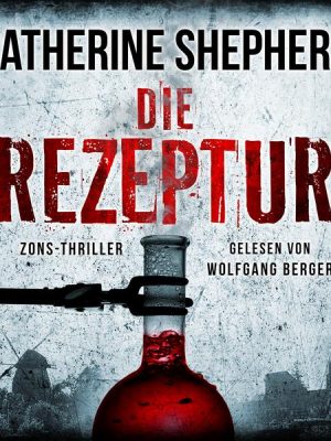 Die Rezeptur: Thriller