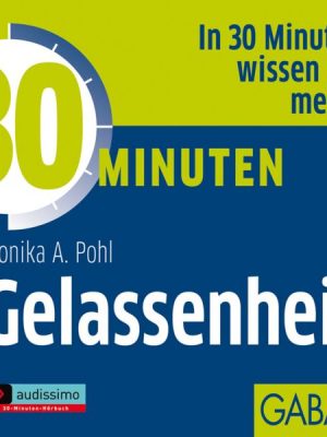 30 Minuten Gelassenheit