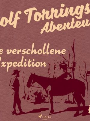 Die verschollene Expedition (Rolf Torrings Abenteuer - Folge 556)