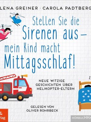 Stellen Sie die Sirenen aus – mein Kind macht Mittagsschlaf!