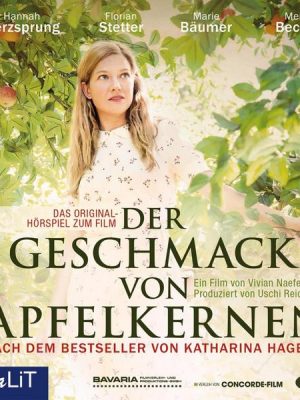 Der Geschmack von Apfelkernen - Das Original-Hörspiel zum Film