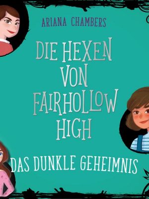 Die Hexen von Fairhollow High 2: Das dunkle Geheimnis