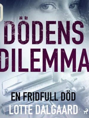 Dödens dilemma 10 - En fridfull död