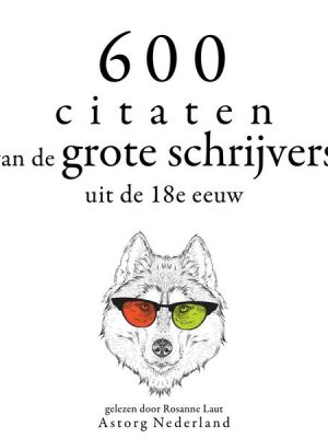 600 citaten van de grote schrijvers uit de 18e eeuw