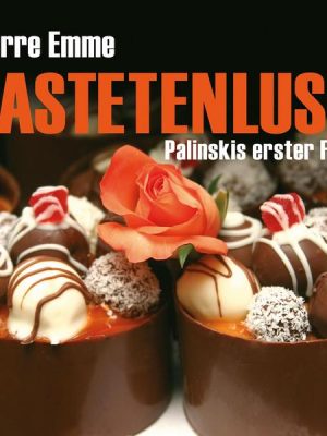 Pastetenlust (Ungekürzt)