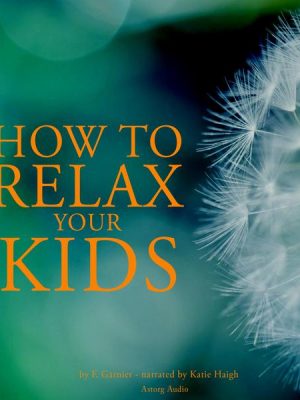 How to relax your kids
