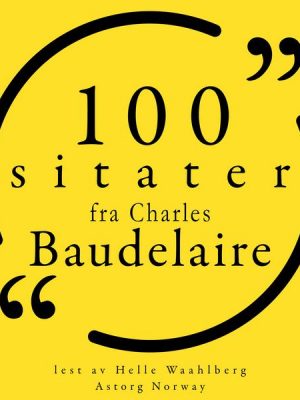 100 sitater fra Charles Baudelaire