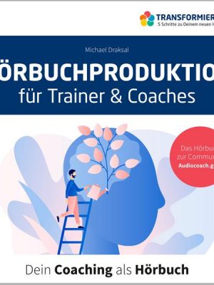 Hörbuchproduktion für Trainer und Coaches