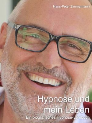 Hypnose und mein Leben