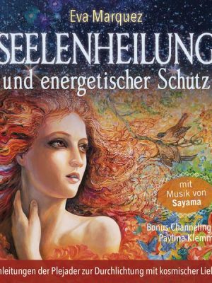 Seelenheilung und energetischer Schutz