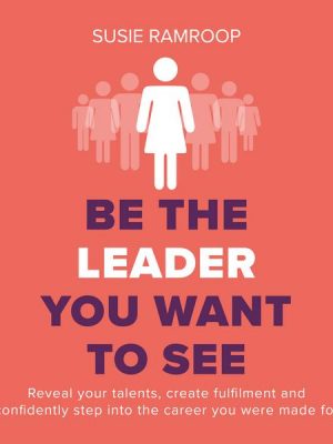 Be the Leader You Want to See