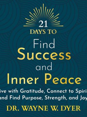 21 Days to Find Success and Inner Peace