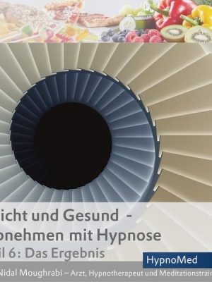 Leicht und Gesund - Abnehmen mit Hypnose Teil 6