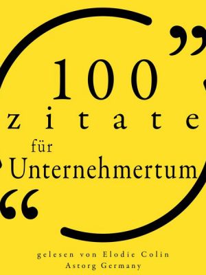 100 Zitate für Unternehmertum