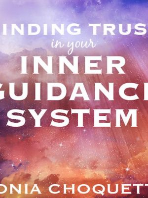 Finding Trust in Your Inner Guidance System