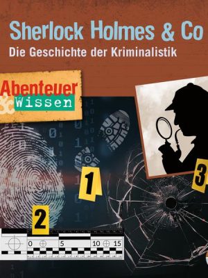 Abenteuer & Wissen: Sherlock & Holmes & Co