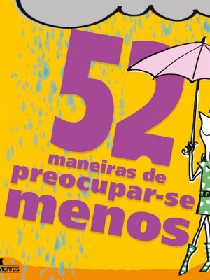 52 maneiras de preocupar-se menos