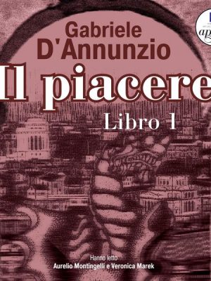 Il piacere: Libro 1