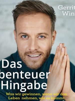 Das Abenteuer Hingabe