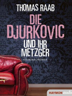 Die Djurkovic und ihr Metzger