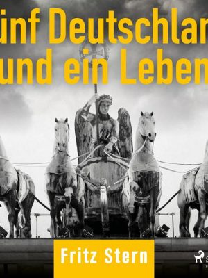 Fünf Deutschland und ein Leben