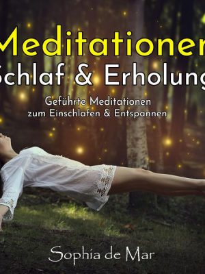 Meditationen Schlaf & Erholung