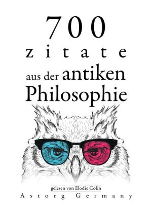 700 Zitate aus der alten Philosophie