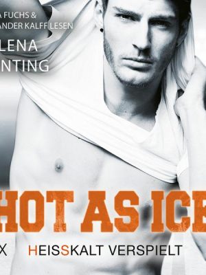 Hot as Ice - Heißkalt verspielt