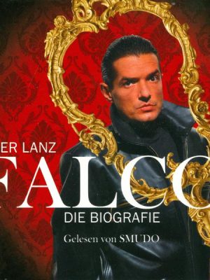 Falco - Die Biografie (Ungekürzt)