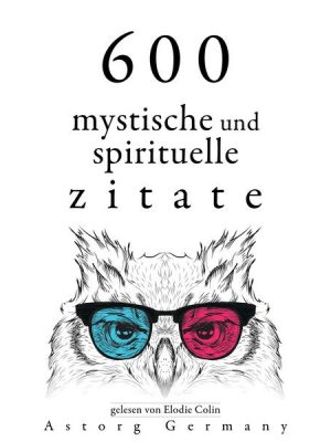 600 mystische und spirituelle Zitate