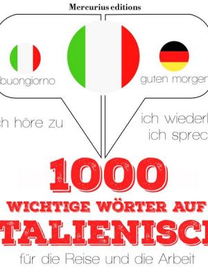 1000 wichtige Wörter auf Italienisch für die Reise und die Arbeit