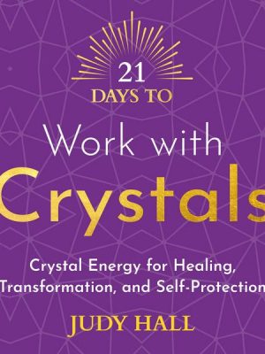 21 Days to Work with Crystals