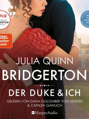 Bridgerton - Der Duke und ich (ungekürzt)