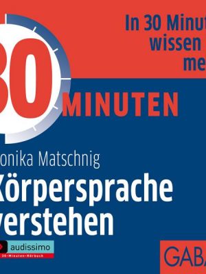 30 Minuten Körpersprache verstehen