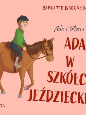 Ada i Gloria 3: Ada w szkółce jeździeckiej