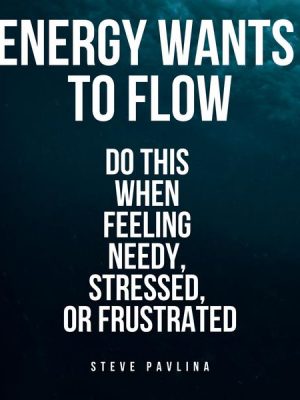 Energy Wants to Flow